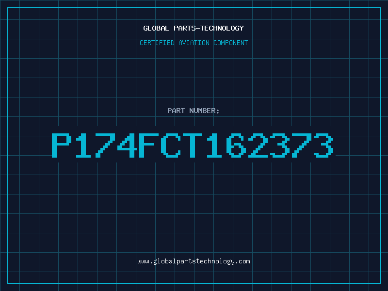 Aviation Part P174FCT162373