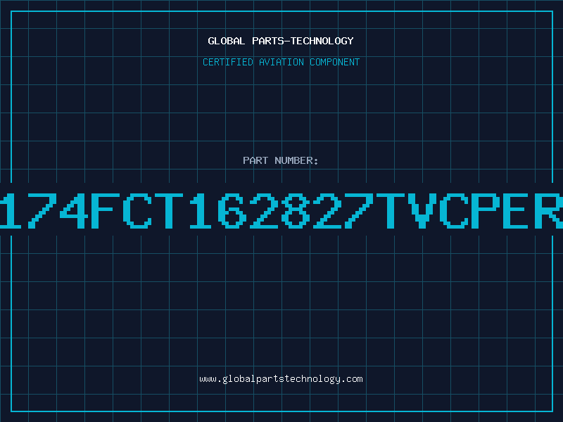 Aviation Part P174FCT162827TVCPERI