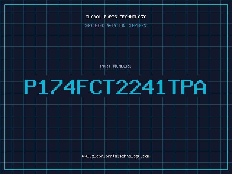Aviation Part P174FCT2241TPA