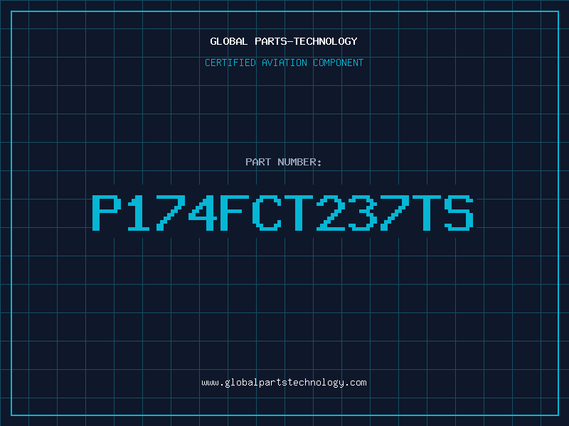 Aviation Part P174FCT237TS