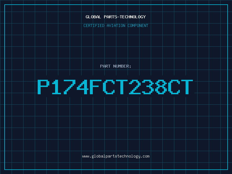 Aviation Part P174FCT238CT