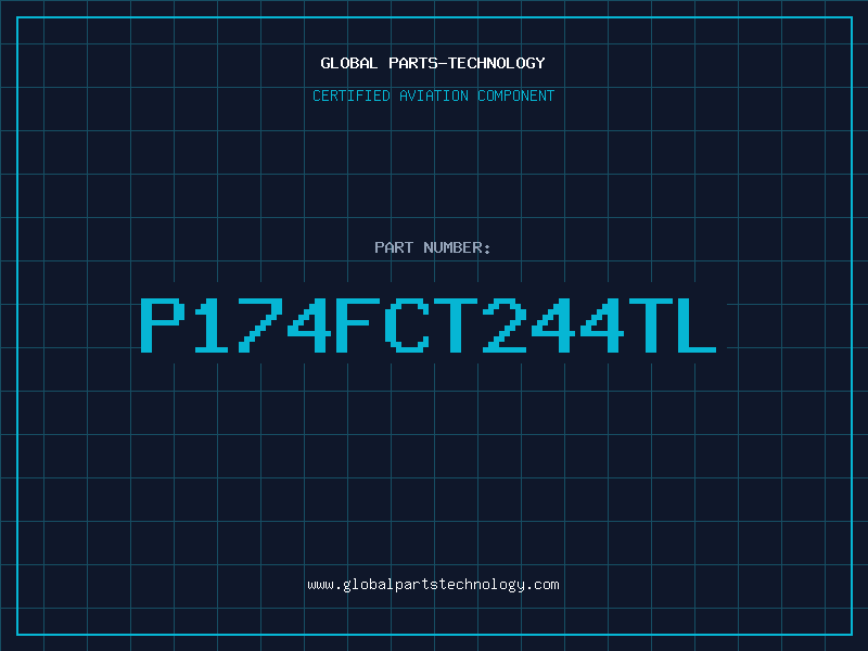 Aviation Part P174FCT244TL