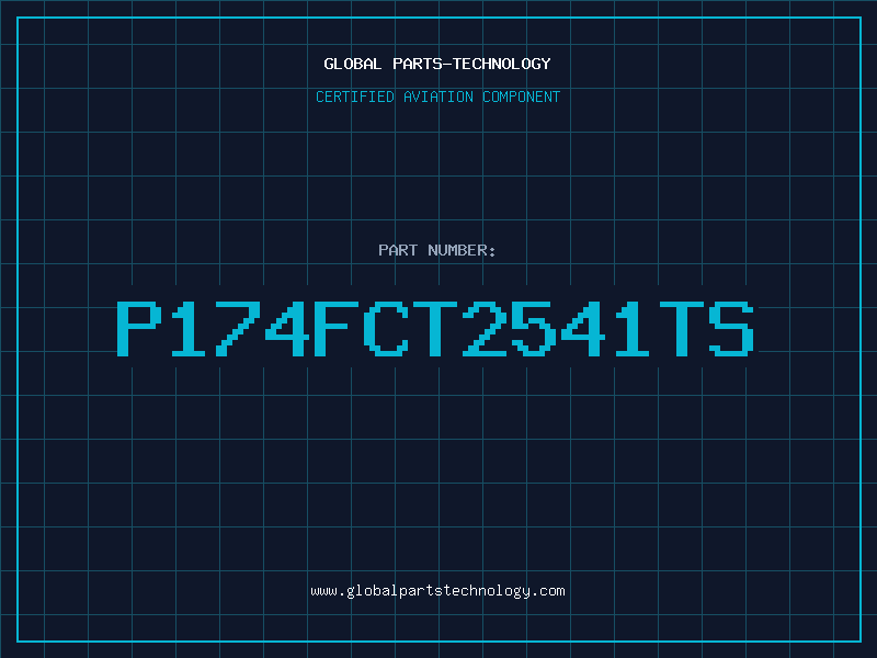 Aviation Part P174FCT2541TS