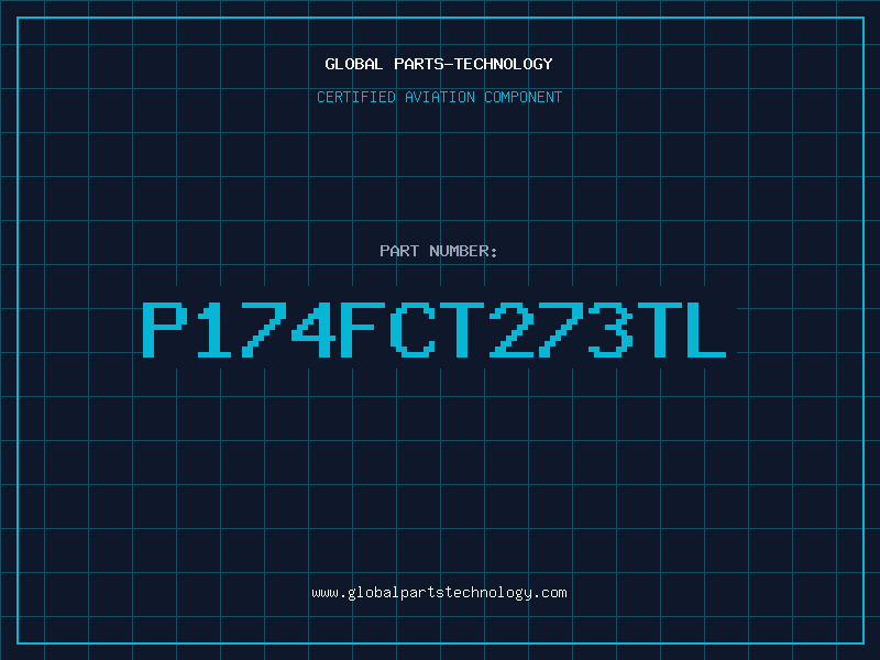Aviation Part P174FCT273TL