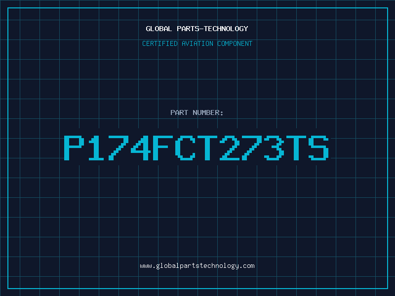 Aviation Part P174FCT273TS