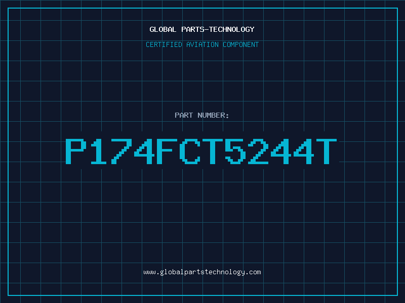 Aviation Part P174FCT5244T