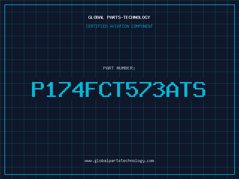 Aviation Part P174FCT573ATS