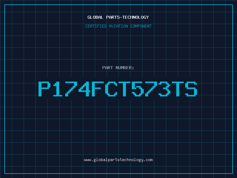 Aviation Part P174FCT573TS