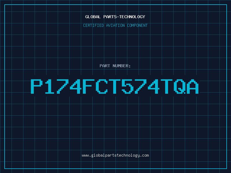 Aviation Part P174FCT574TQA