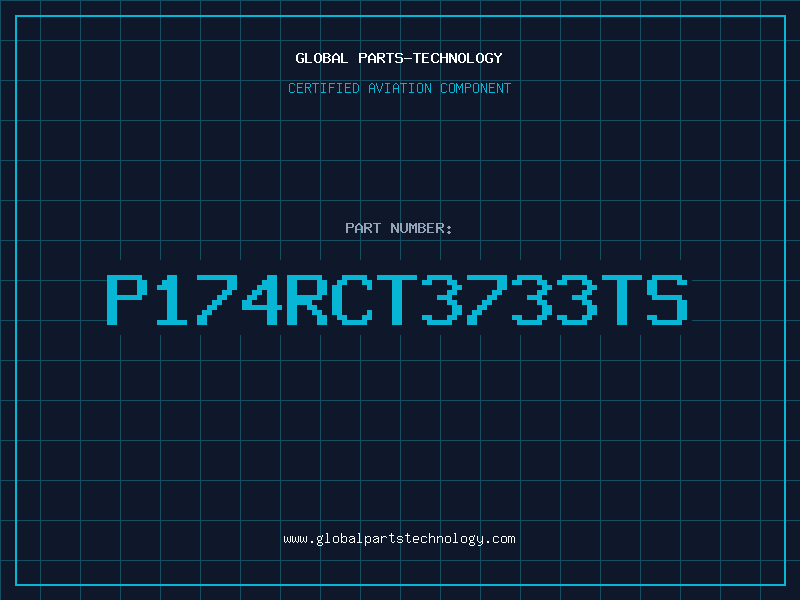 Aviation Part P174RCT3733TS