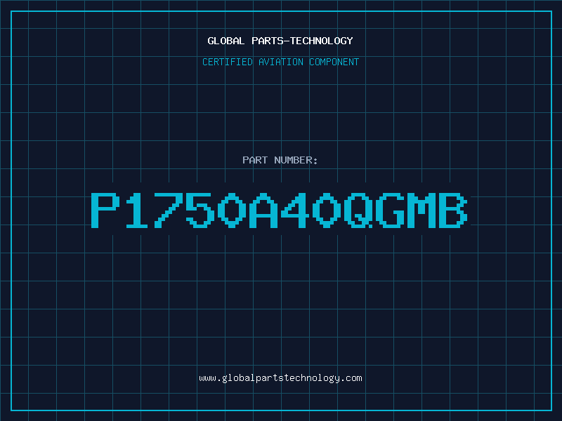 Aviation Part P1750A40QGMB