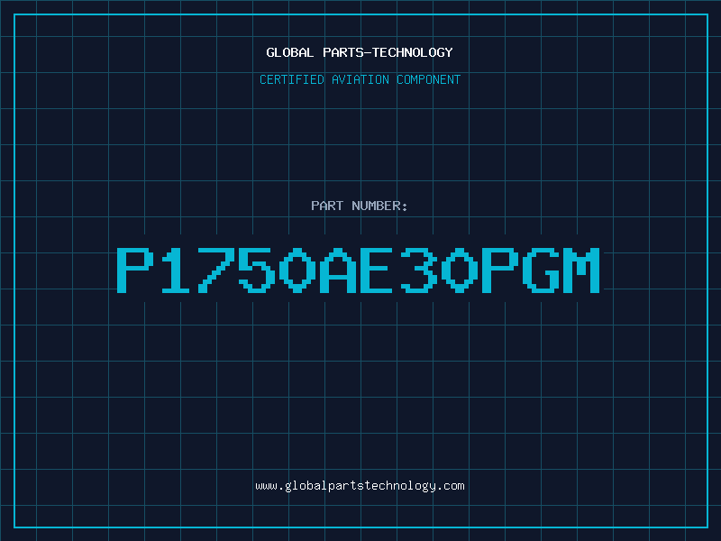 Aviation Part P1750AE30PGM