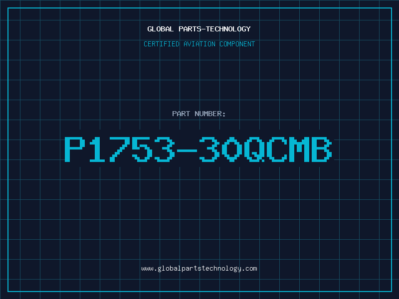 Aviation Part P1753-30QCMB