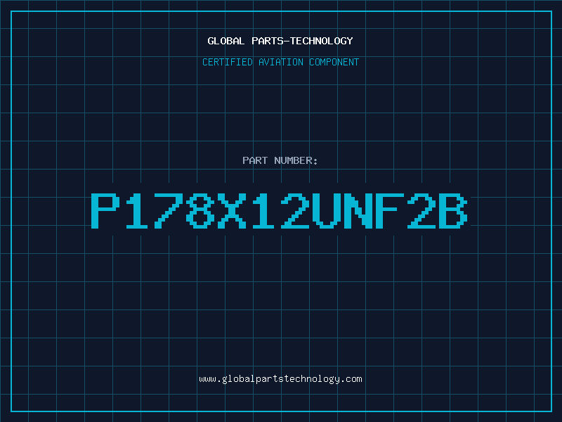 Aviation Part P178X12UNF2B