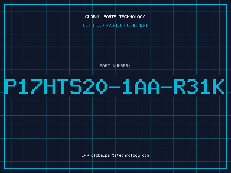Aviation Part P17HTS20-1AA-R31K
