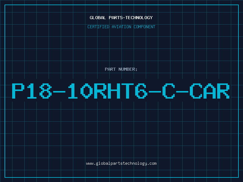 Aviation Part P18-10RHT6-C-CAR