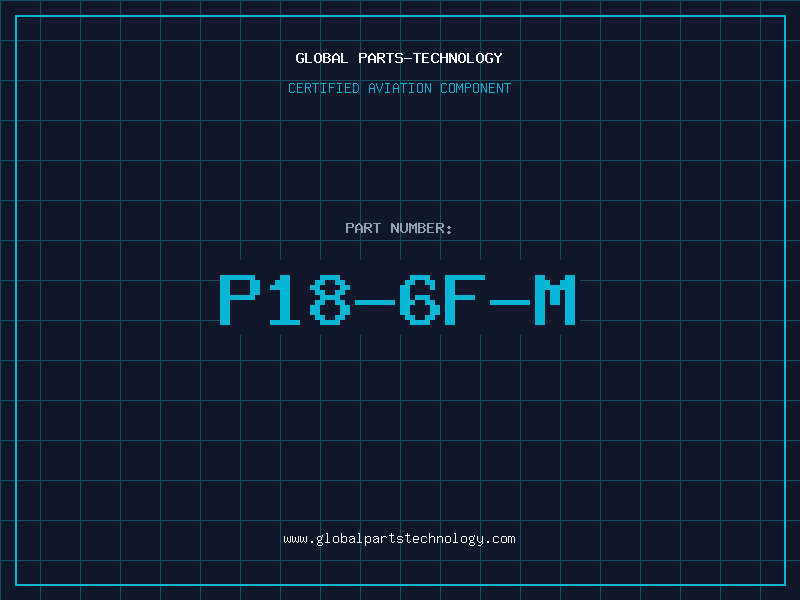 Aviation Part P18-6F-M