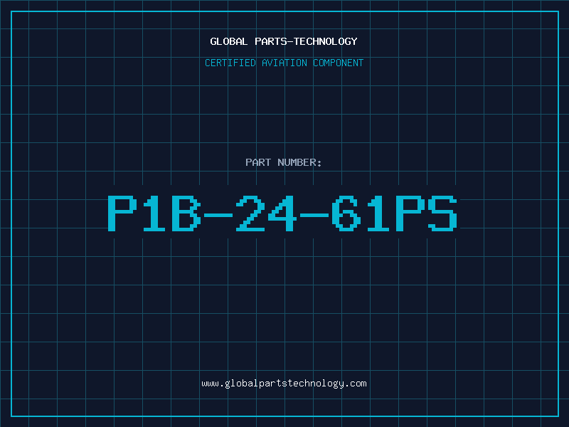 Aviation Part P1B-24-61PS