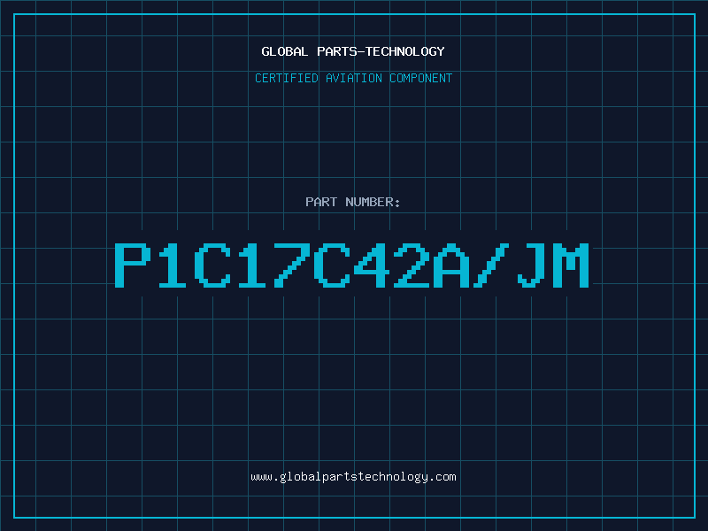 Aviation Part P1C17C42A/JM