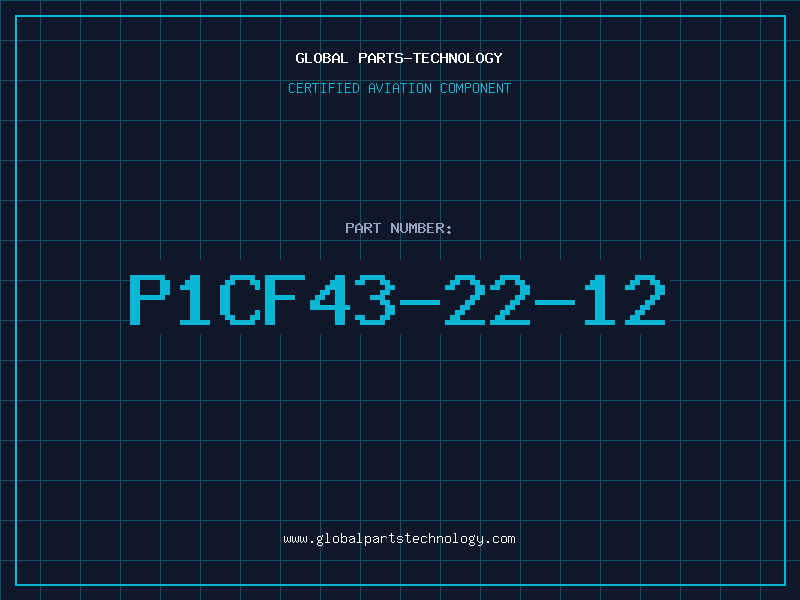 Aviation Part P1CF43-22-12