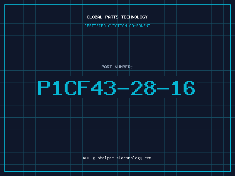 Aviation Part P1CF43-28-16