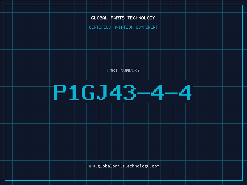 Aviation Part P1GJ43-4-4
