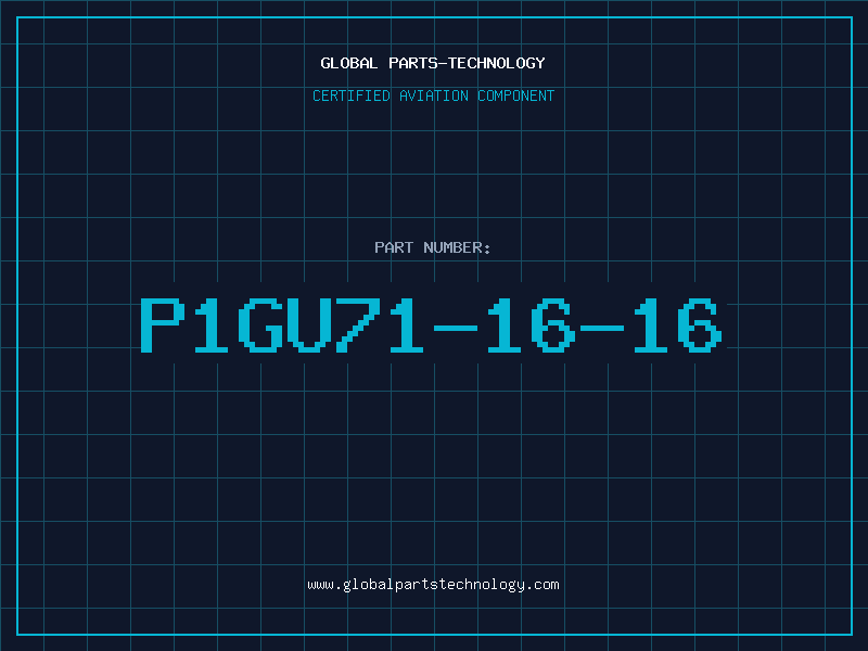 Aviation Part P1GU71-16-16