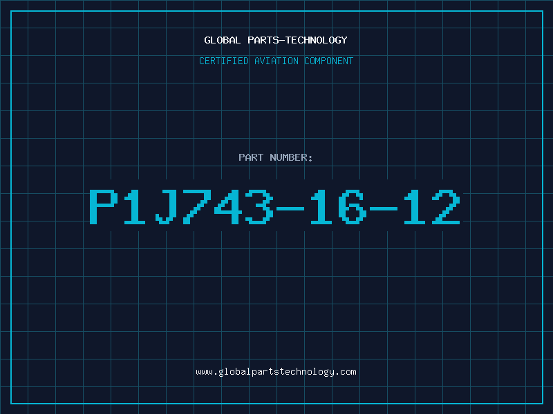 Aviation Part P1J743-16-12