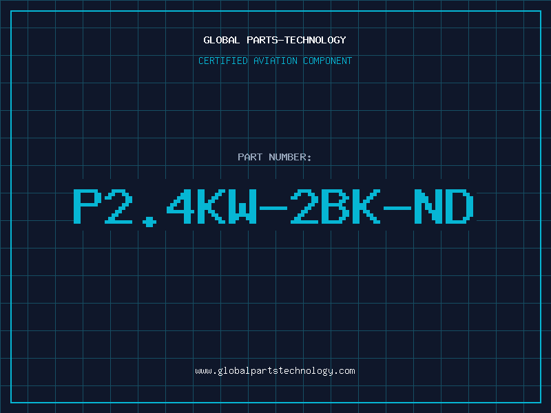 Aviation Part P2.4KW-2BK-ND