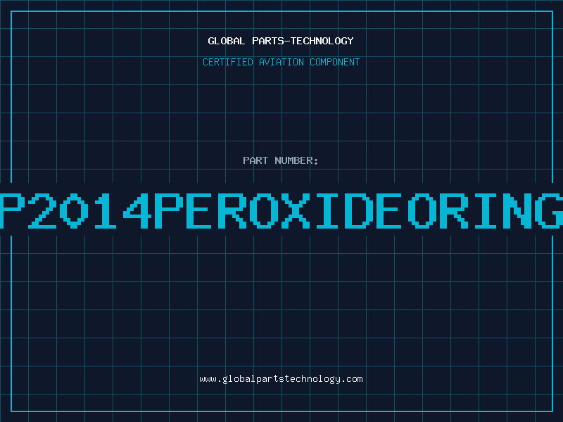 Aviation Part P2014PEROXIDEORING
