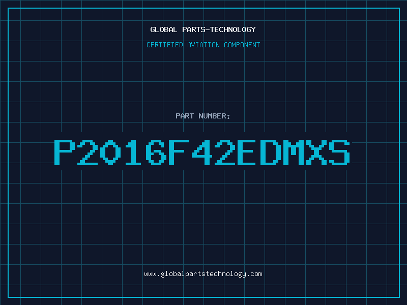 Aviation Part P2016F42EDMXS