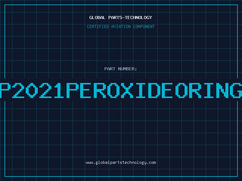Aviation Part P2021PEROXIDEORING