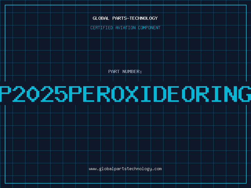 Aviation Part P2025PEROXIDEORING