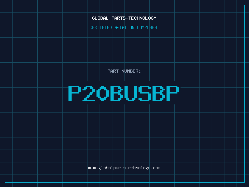 Aviation Part P20BUSBP