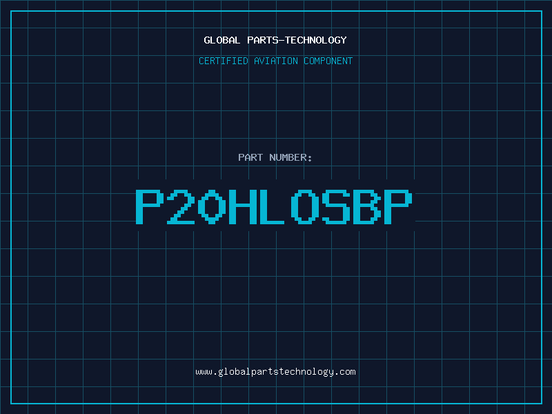 Aviation Part P20HLOSBP