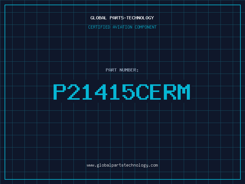 Aviation Part P21415CERM
