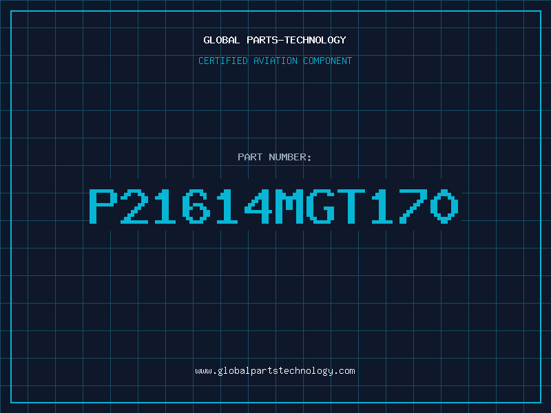 Aviation Part P21614MGT170
