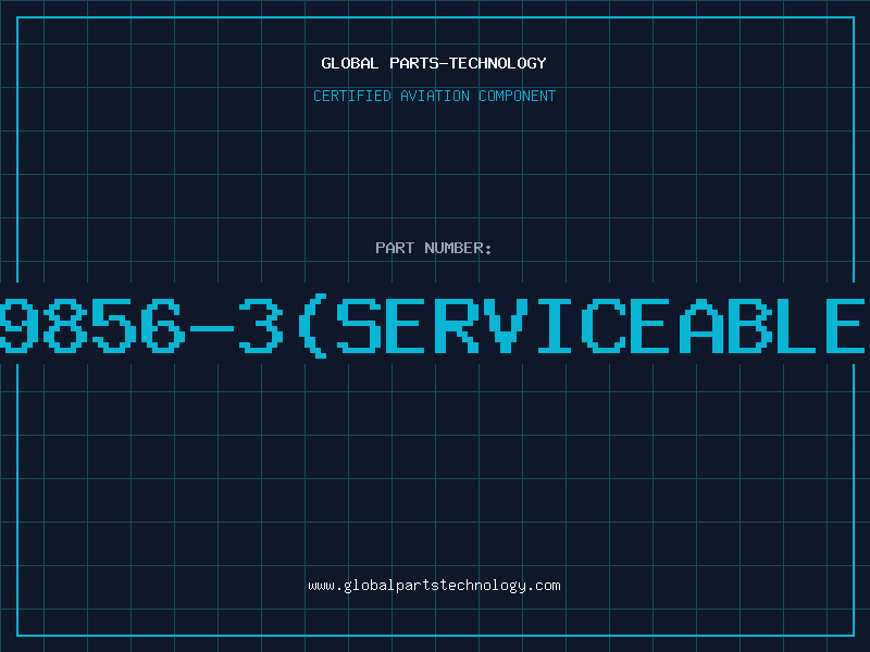 Aviation Part P21C9856-3(serviceablepart
