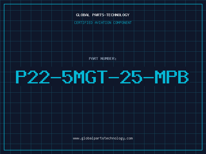 Aviation Part P22-5MGT-25-MPB