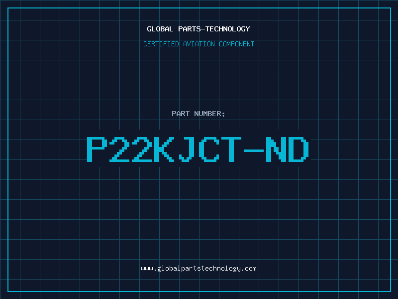 Aviation Part P22KJCT-ND