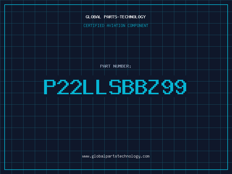 Aviation Part P22LLSBBZ99