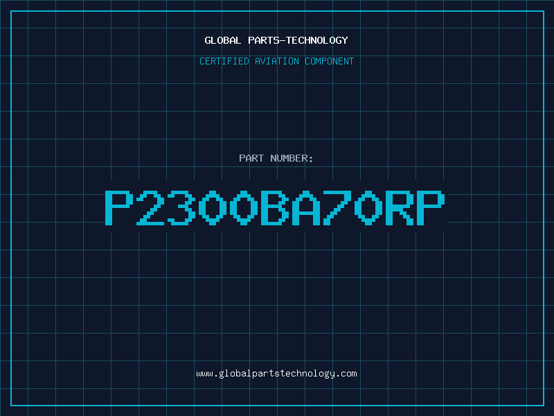 Aviation Part P2300BA70RP