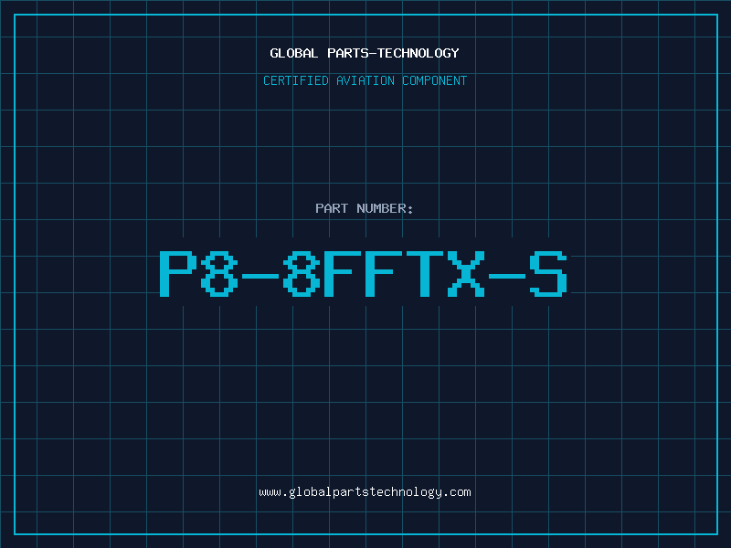 Aviation Part P8-8FFTX-S