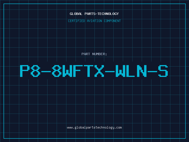 Aviation Part P8-8WFTX-WLN-S