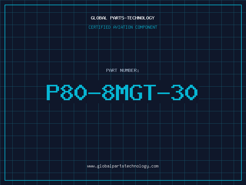 Aviation Part P80-8MGT-30