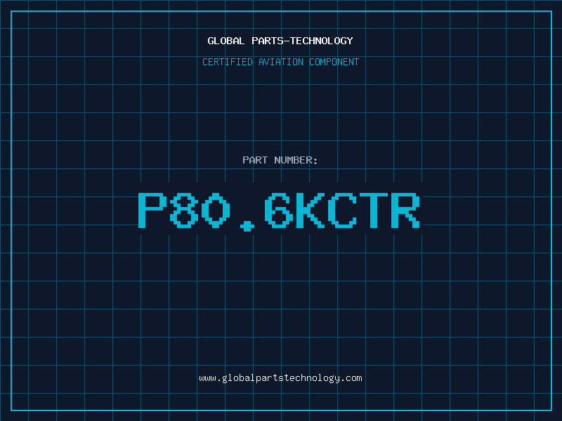 Aviation Part P80.6KCTR
