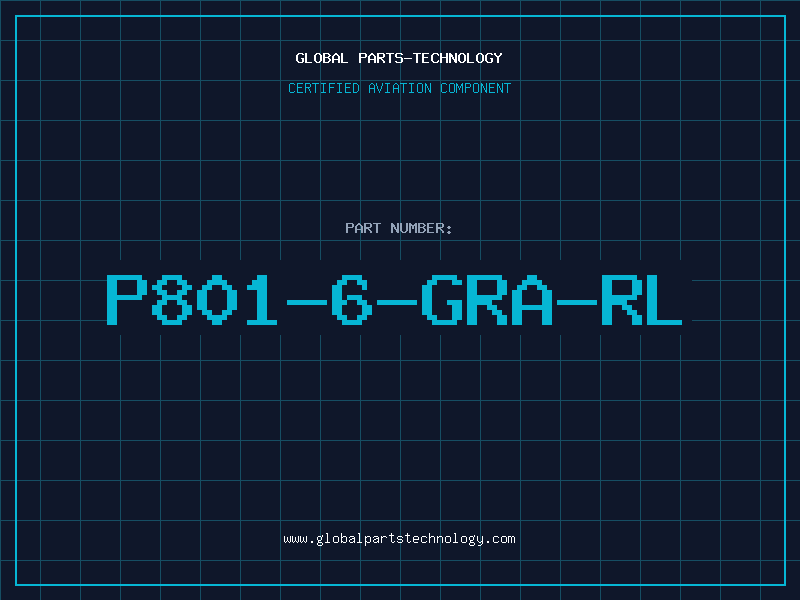 Aviation Part P801-6-GRA-RL