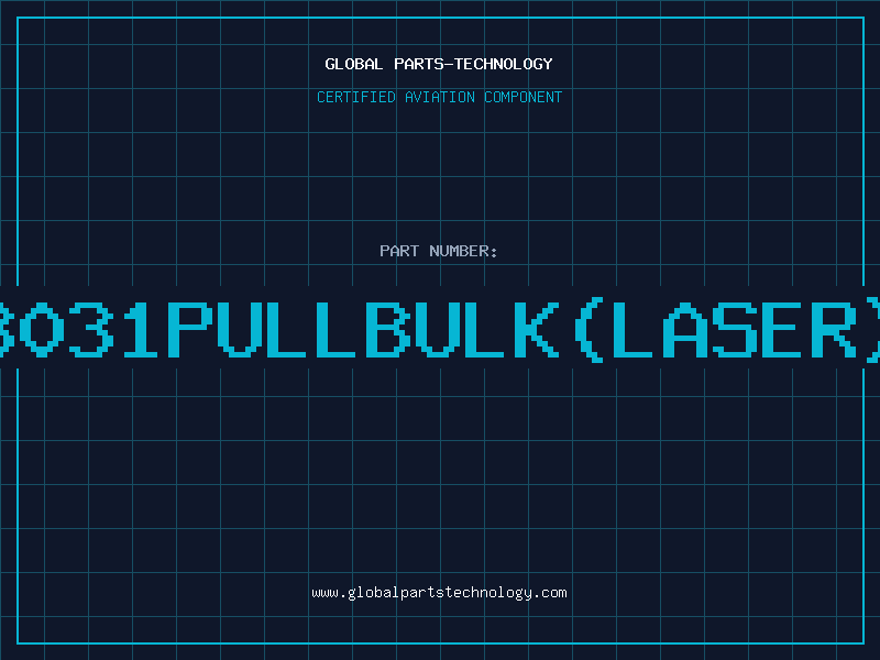 Aviation Part P8031PULLBULK(LASER)4