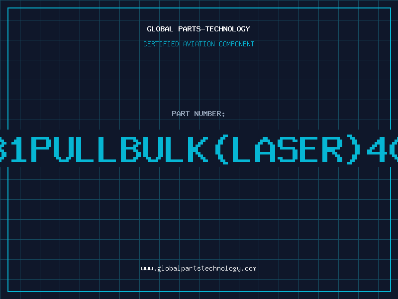 Aviation Part P8031PULLBULK(LASER)40PIN