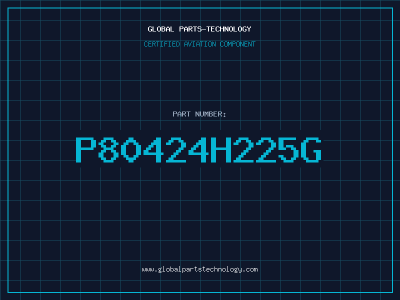Aviation Part P80424H225G